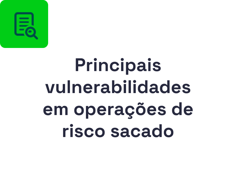 Principais vulnerabilidades em operação de risco sacado